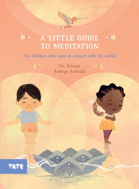 Cover image for Little Guide to Meditation For Children Who Want to Connect with the World