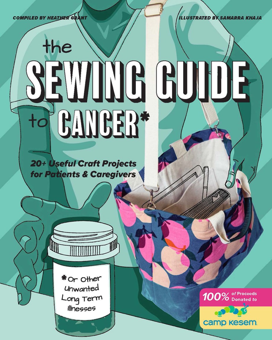 The Sewing Guide to Cancer (or Other Very Annoying Long Term Illnesses)  (Hardcover)