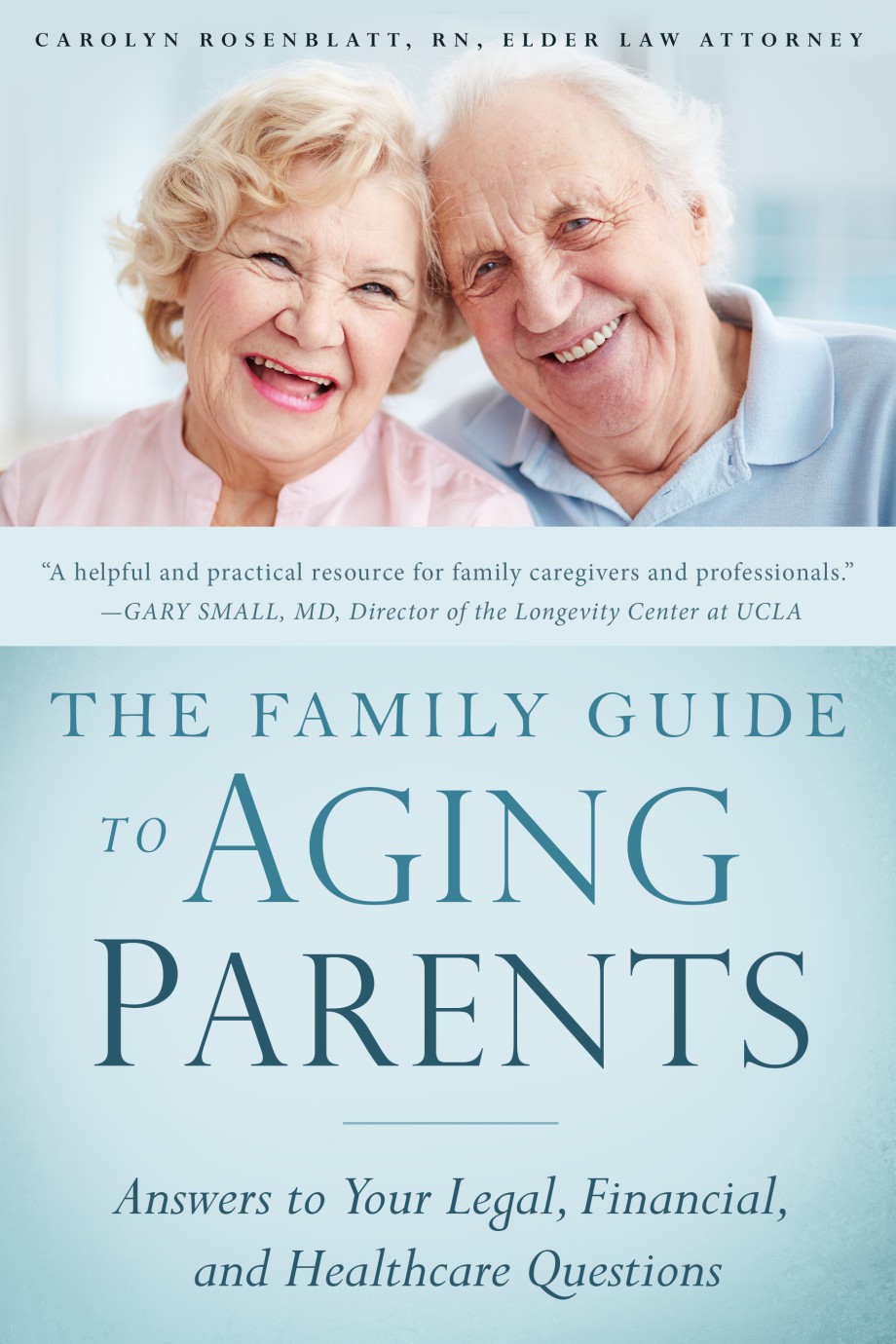 Family Guide to Aging Parents Answers to Your Legal, Financial, and Healthcare Questions