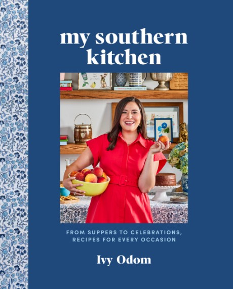 Cover image for My Southern Kitchen From Suppers to Celebrations, Recipes for Every Occasion