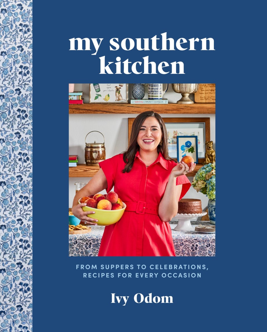 My Southern Kitchen From Suppers to Celebrations, Recipes for Every Occasion