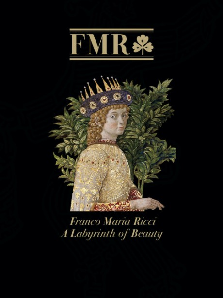 Cover image for FMR Franco Maria Ricci A Labyrinth of Beauty