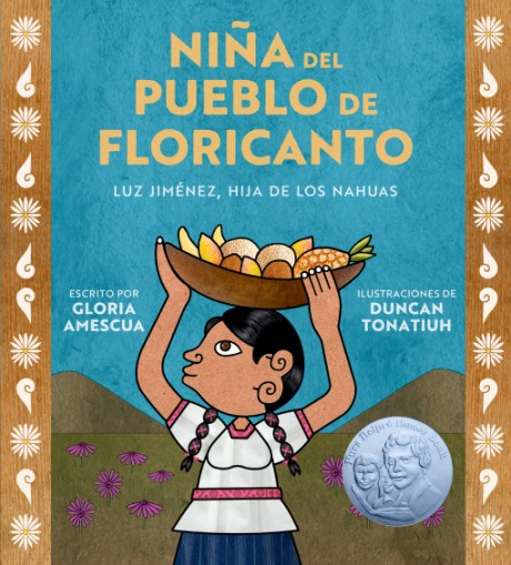 Cover image for Niña del pueblo de floricanto Luz Jiménez, hija de los nahuas (Child of the Flower-Song People Spanish Edition)