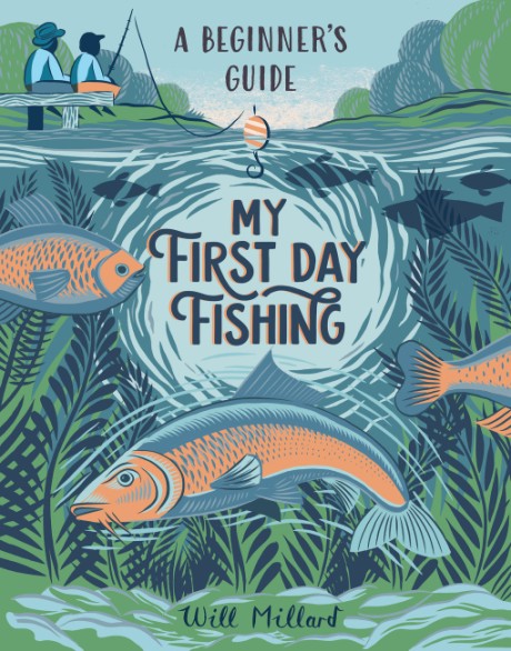 Cover image for My First Day Fishing A Beginner’s Guide