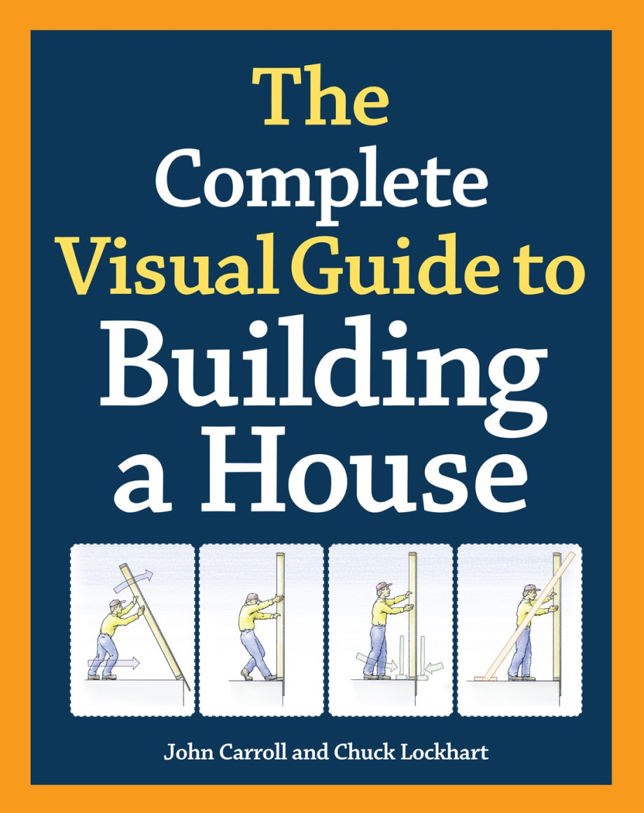 Complete Visual Guide to Building a House 