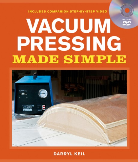 Cover image for Vacuum Pressing Made Simple A Book and Step-By-Step Companion DVD