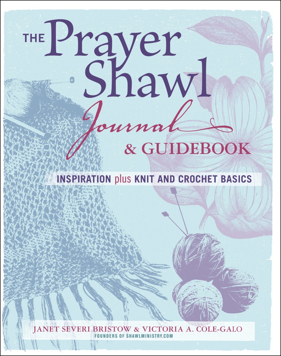 Prayer Shawl Journal & Guidebook inspiration plus knit and crochet basics