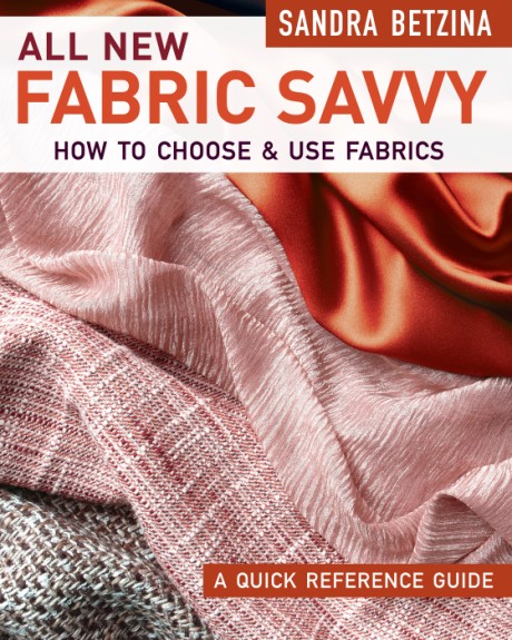 Cover image for All New Fabric Savvy How to Choose & Use Fabrics