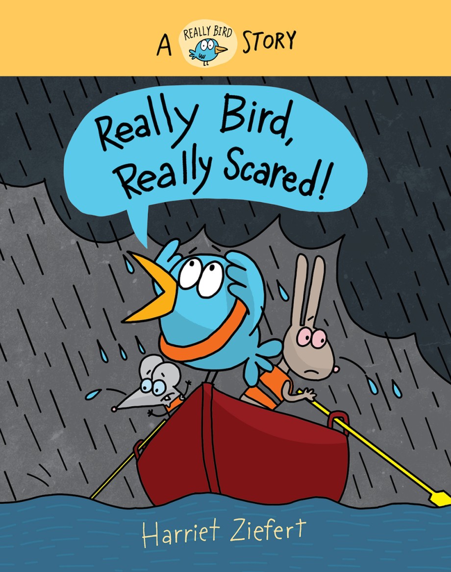 Really Bird, Really Scared! A Really Bird Story