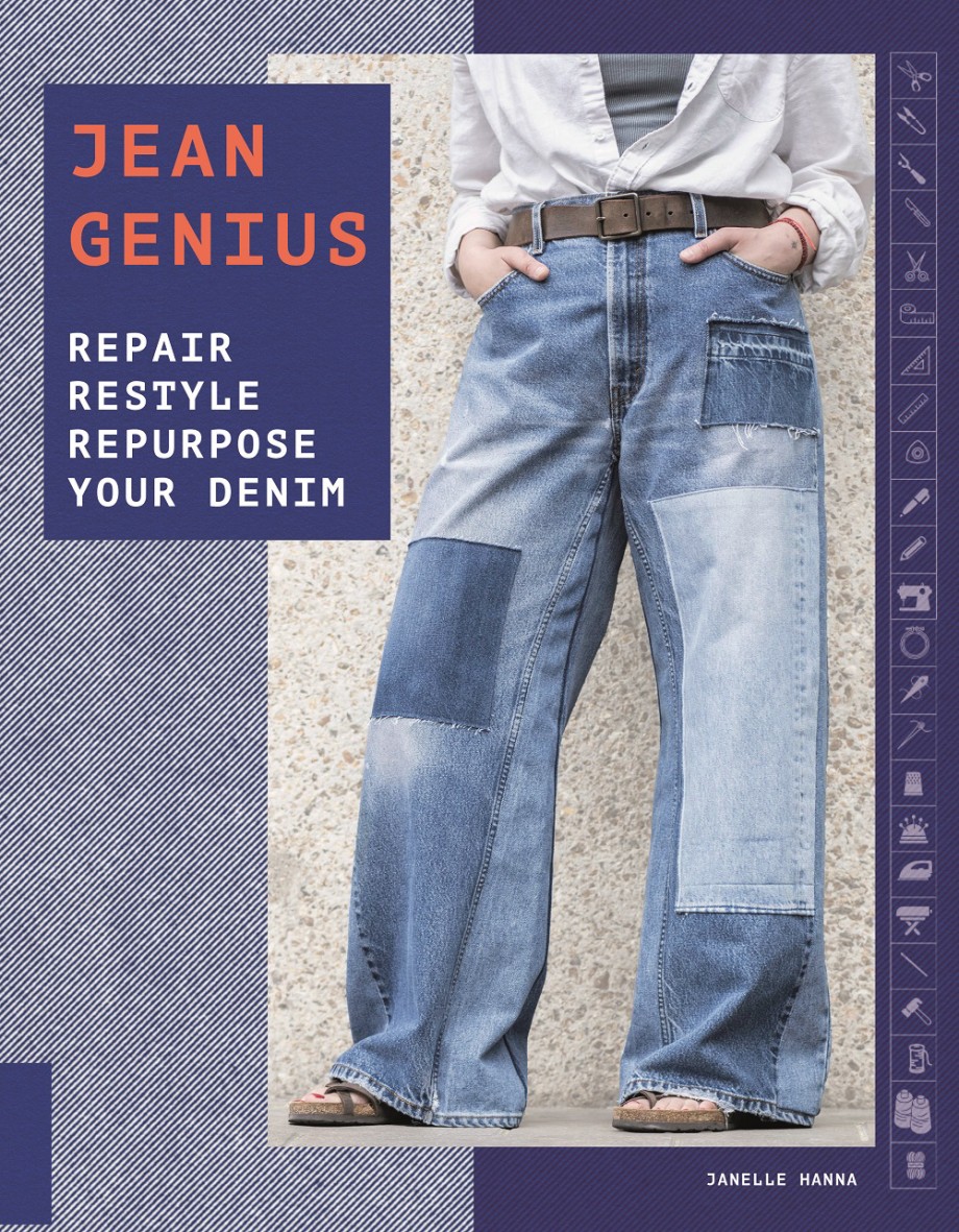 Jean Genius Repair, Reimagine & Repurpose your denim