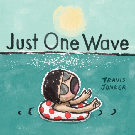 Cover image for Just One Wave A Picture Book