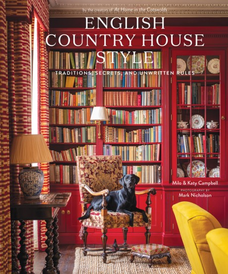 Cover image for English Country House Style Traditions, Secrets, and Unwritten Rules