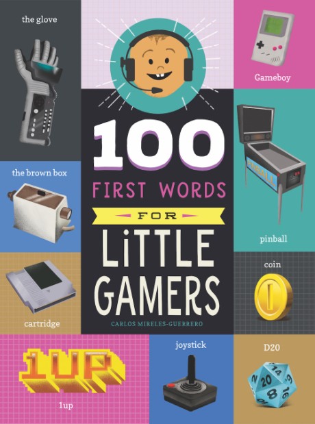 Cover image for 100 First Words for Little Gamers