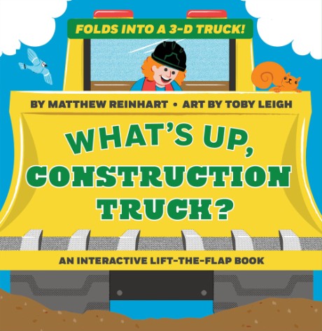 Cover image for What's Up, Construction Truck? (A Pop Magic Book) Folds into a 3-D Truck!
