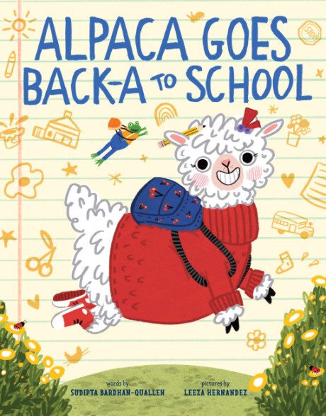 Cover image for Alpaca Goes Back-a to School A Picture Book