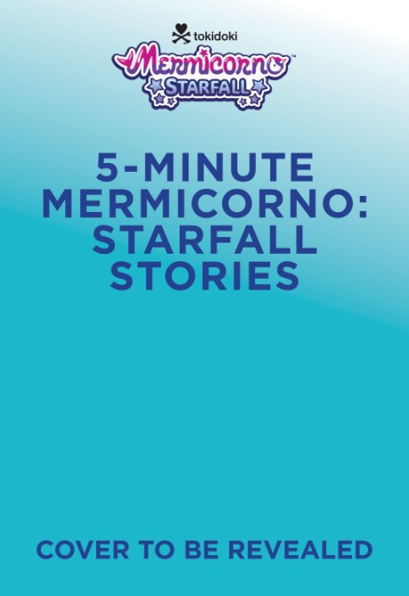 Cover image for 5-Minute Mermicorno: Starfall Stories