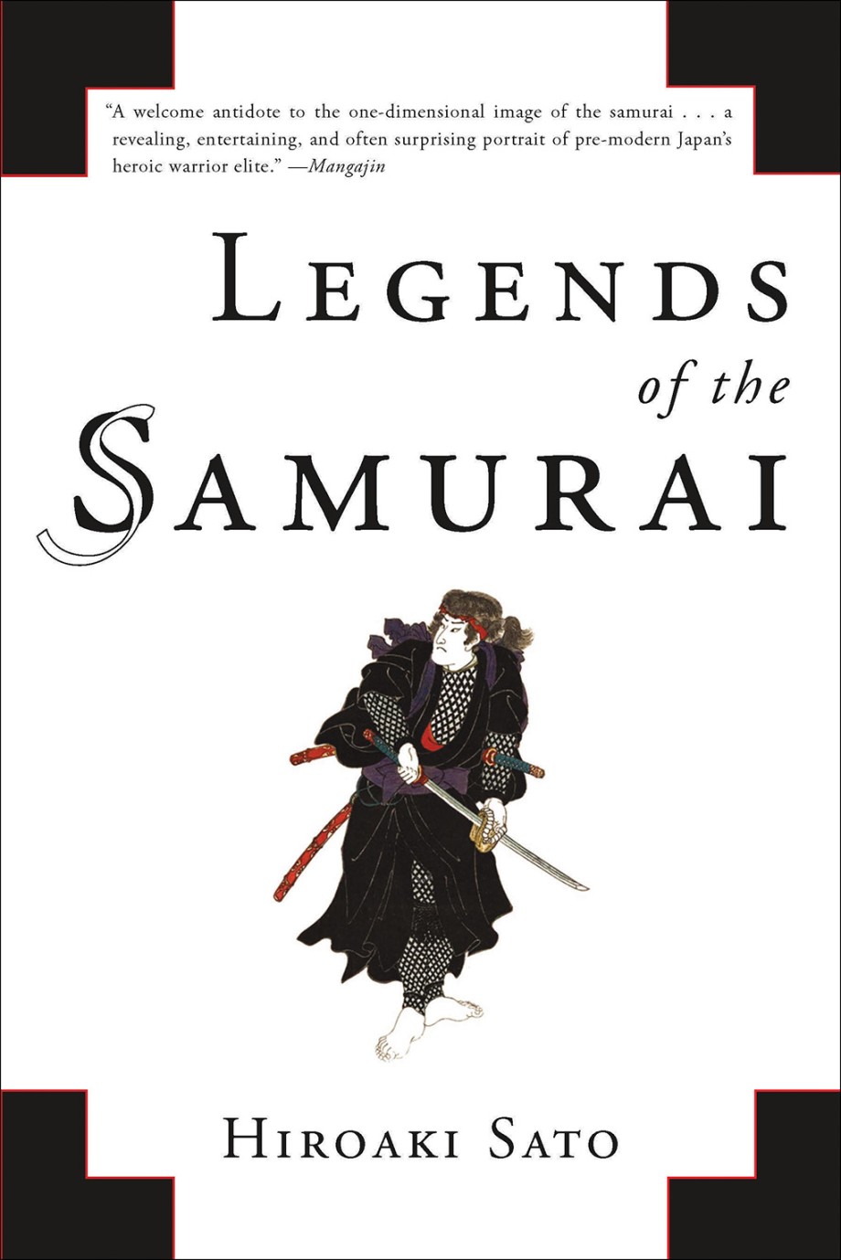 Legends of the Samurai A History of Warriors