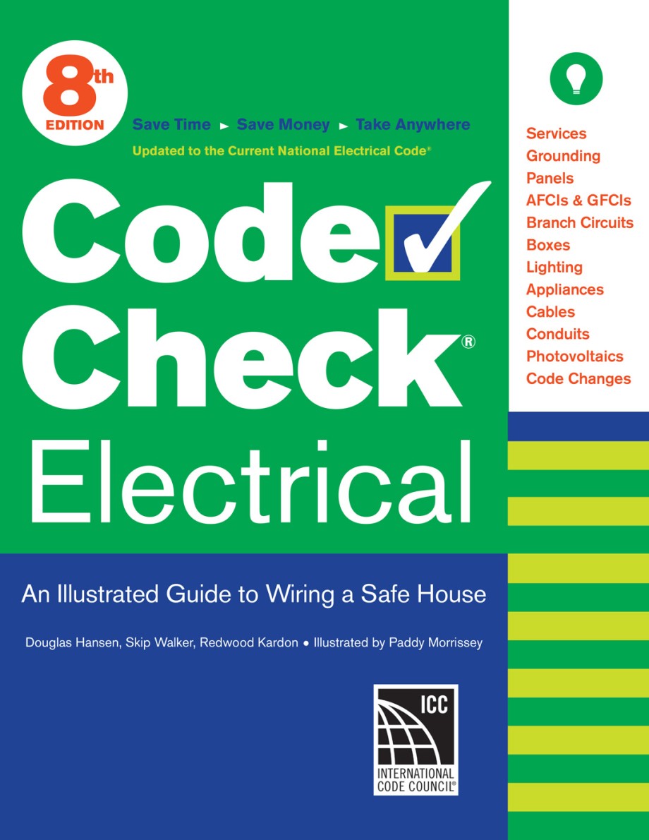 Cover for Code Check Electrical 8th Edition An Illustrated Guide to Wiring a Safe House