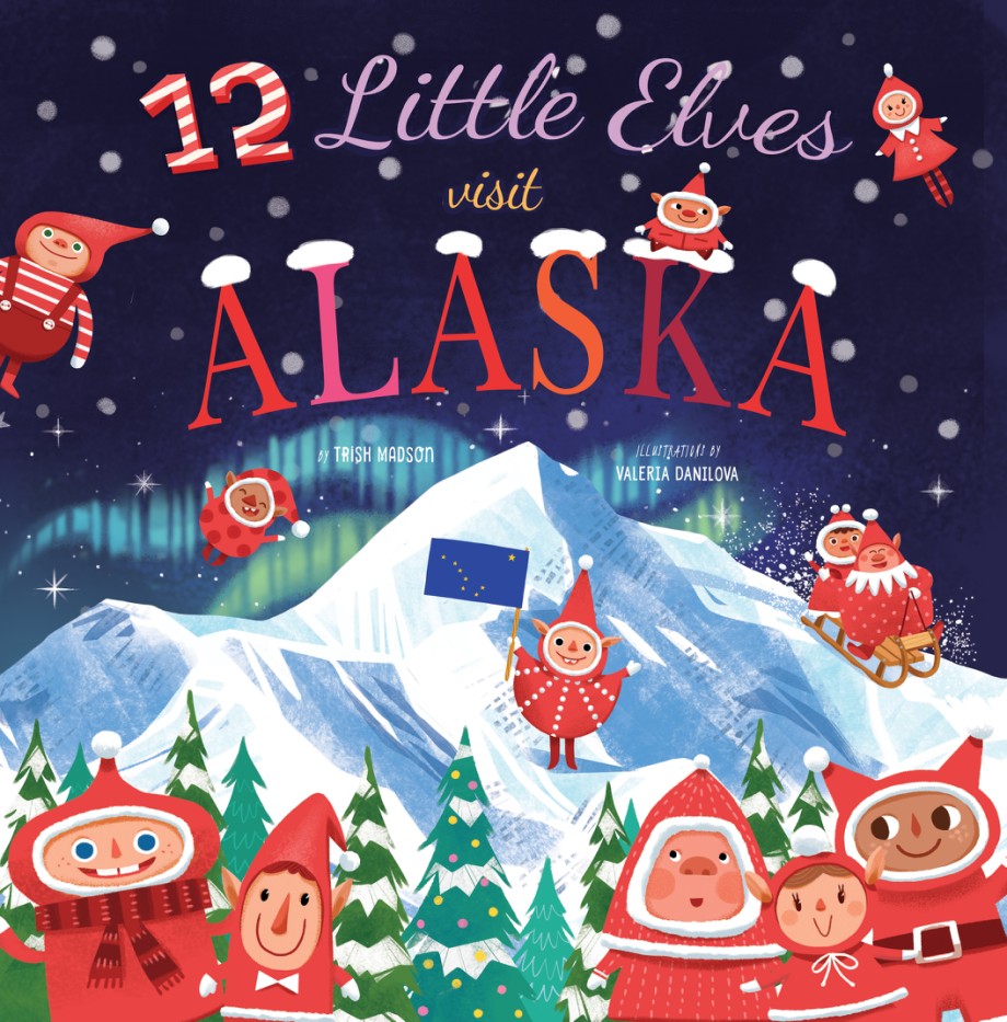 Cover for 12 Little Elves Visit Alaska