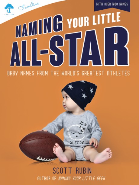 Cover image for Naming Your Little All-Star Baby Names from the World's Greatest Athletes