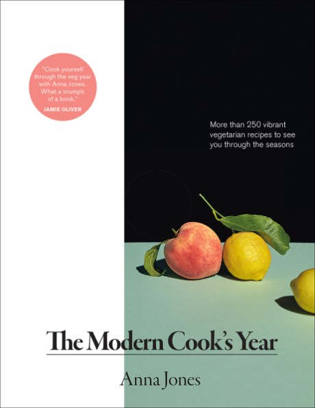 Cover image for Modern Cook's Year More than 250 Vibrant Vegetarian Recipes to See You Through the Seasons