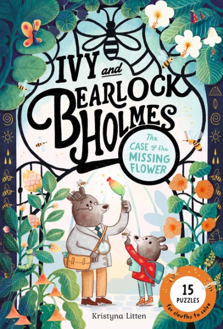 Cover image for Ivy and Bearlock Holmes: The Case of the Missing Flower 15 Puzzles for Sleuths to Solve