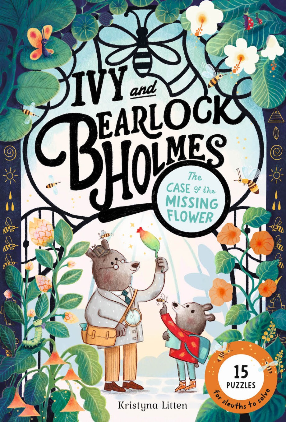 Ivy and Bearlock Holmes: The Case of the Missing Flower 15 Puzzles for Sleuths to Solve