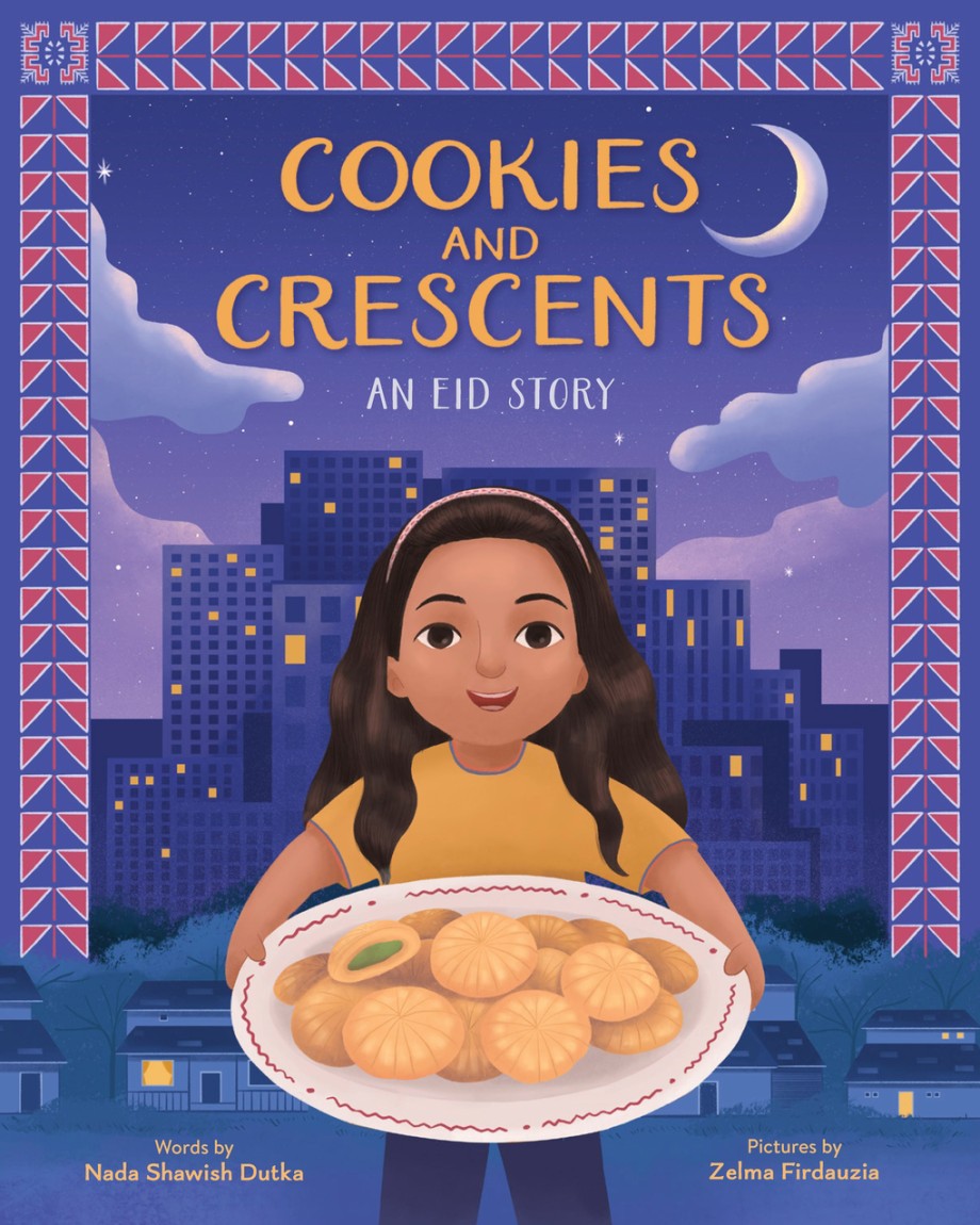 Cookies and Crescents An Eid Story (A Picture Book)