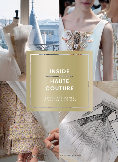 Cover image for Inside Haute Couture Behind the Scenes at the Paris Ateliers