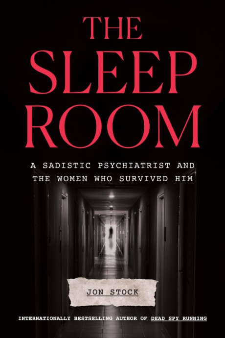 Cover image for Sleep Room A Sadistic Psychiatrist and the Women Who Survived Him