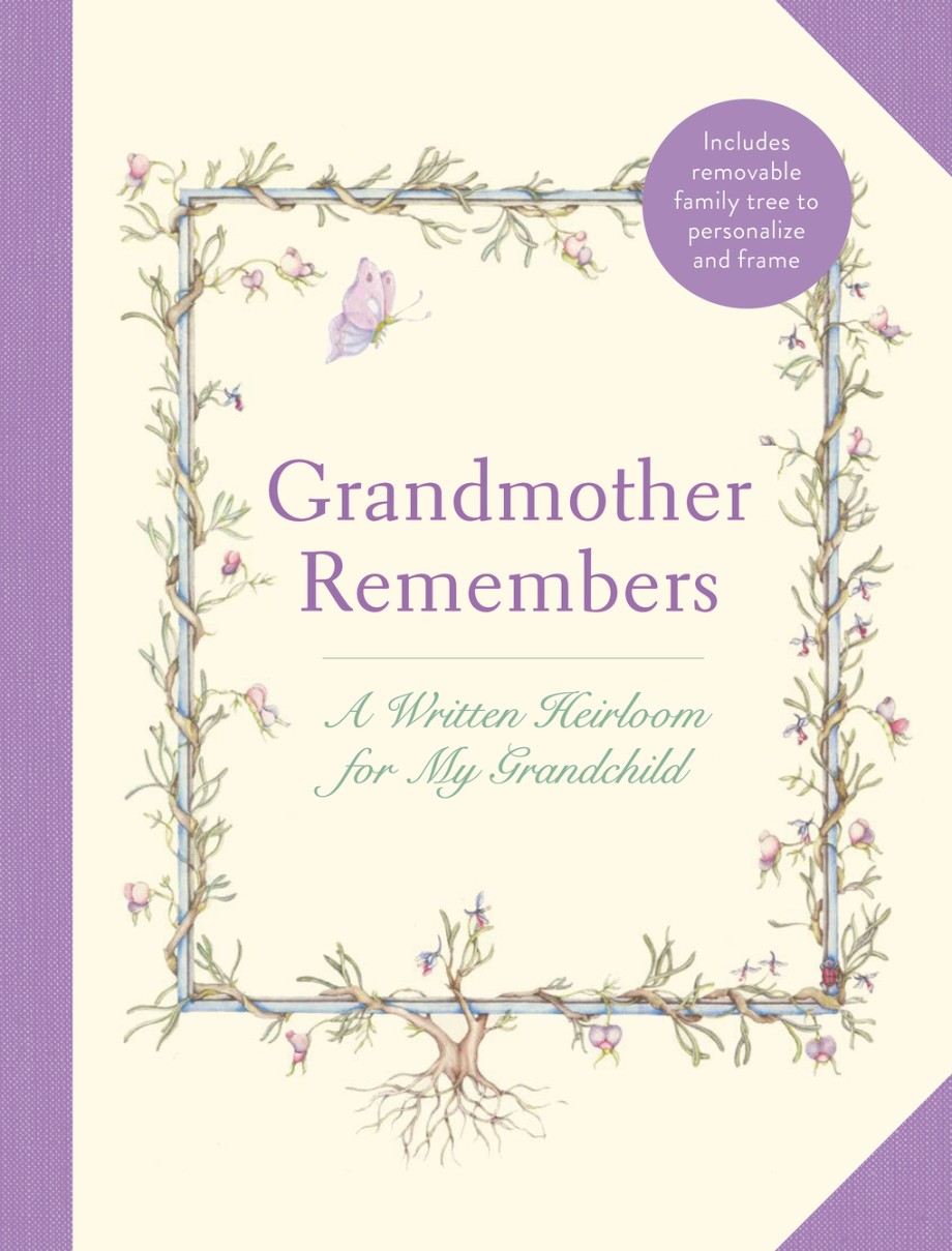 Grandmother Remembers: Gift Edition A Written Heirloom for My Grandchild