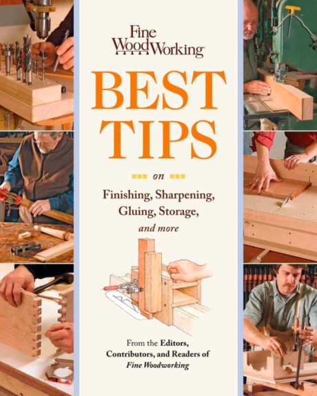 Cover image for Fine Woodworking Best Tips on Finishing Sharpening Gluing Storage and More