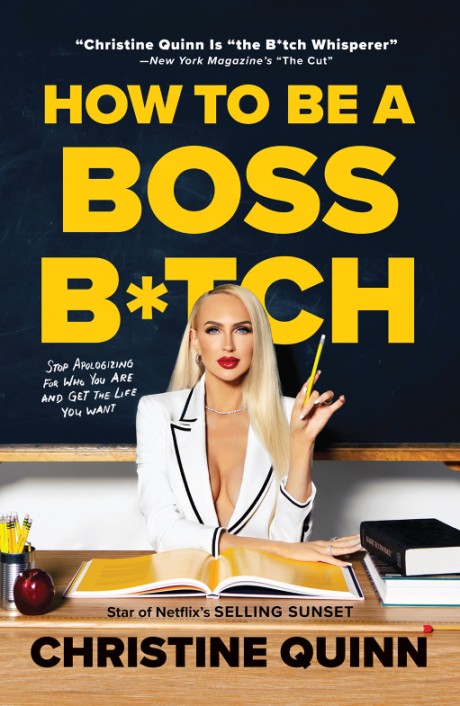 Cover image for How to Be a Boss B*tch Never Apologize, Build Your Brand, and Succeed on Your Terms