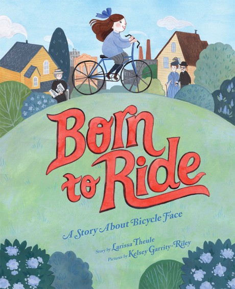 Cover image for Born to Ride A Story About Bicycle Face
