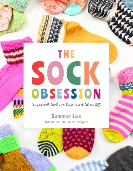 Cover image for Sock Obsession Supercool Socks to Knit and Show Off