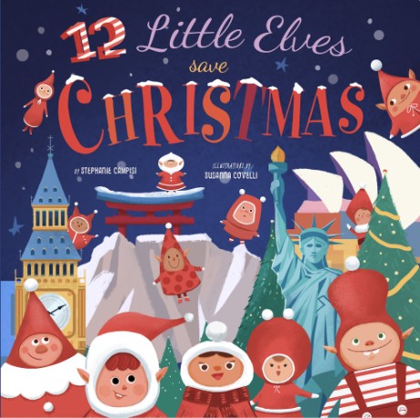 Cover image for 12 Little Elves Save Christmas