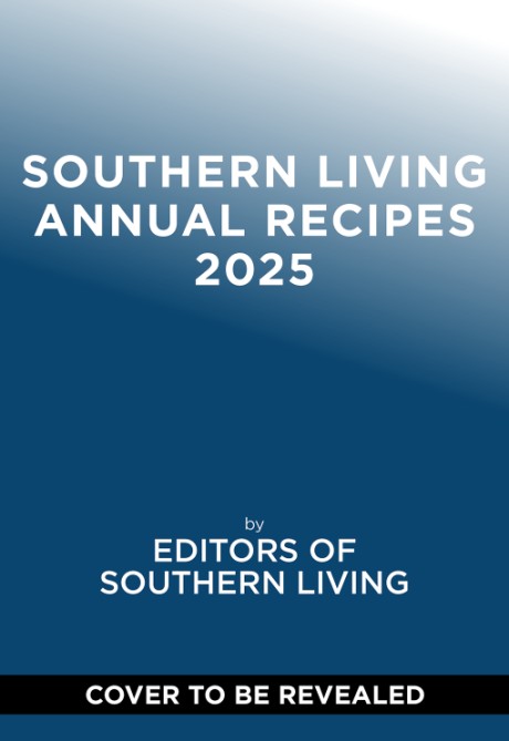 Cover image for Southern Living 2025 Annual Recipes