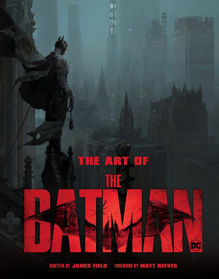 Art of The Batman The Official Behind-the-Scenes Companion to the Film