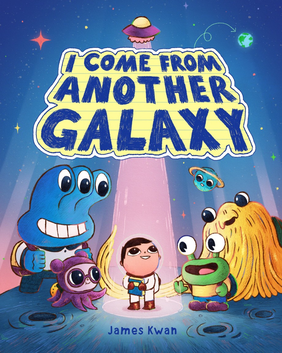 I Come from Another Galaxy A Picture Book