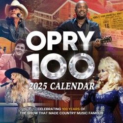 Cover image for Grand Ole Opry 2025 Wall Calendar: 100 Years of Country Music at the Opry