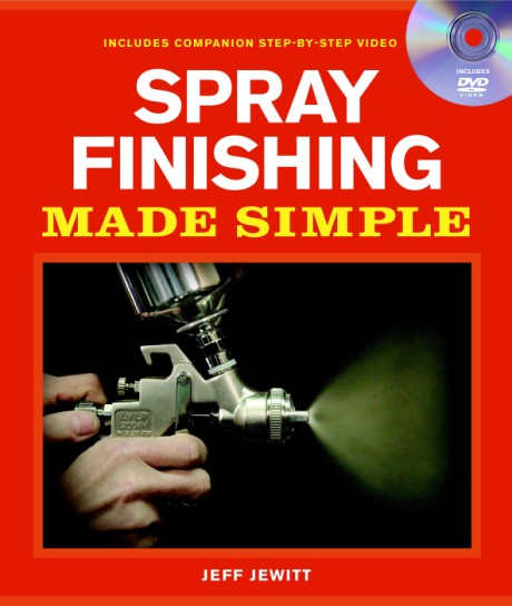 Cover image for Spray Finishing Made Simple A Book and Step-by-Step Companion DVD