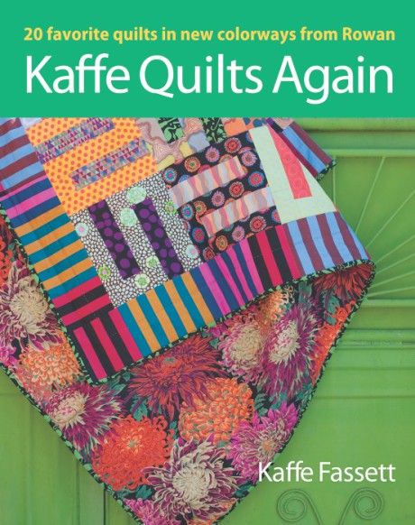 Kaffe Quilts Again 20 Favorite Quilts in New Colorways from Rowan