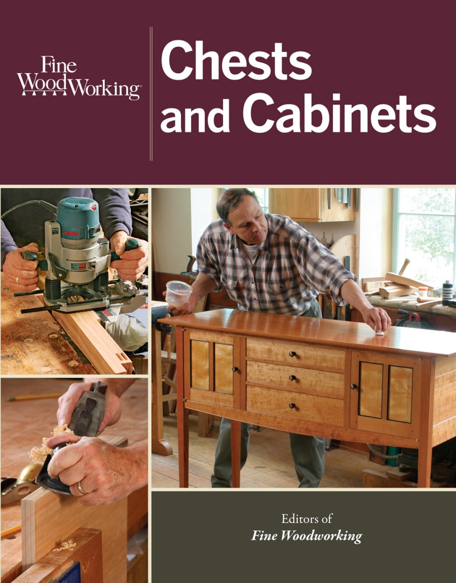 Fine Woodworking Chests and Cabinets 
