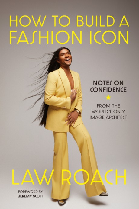 Cover image for How to Build a Fashion Icon Notes on Confidence from the World's Only Image Architect