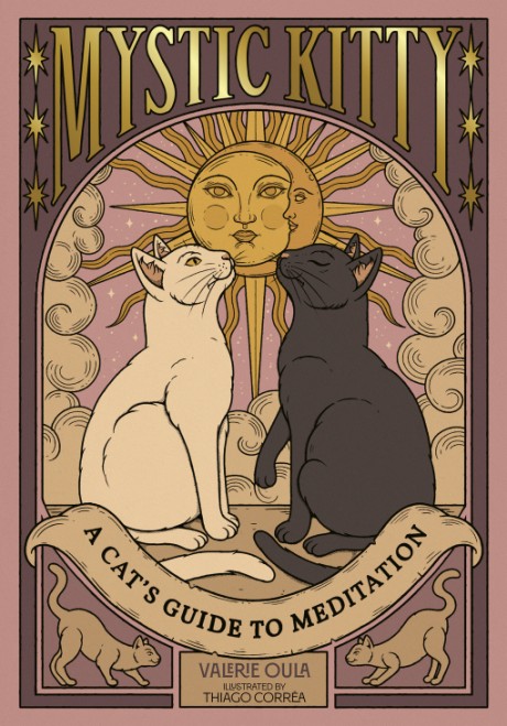 Cover image for Mystic Kitty A Cat's Guide to Meditation