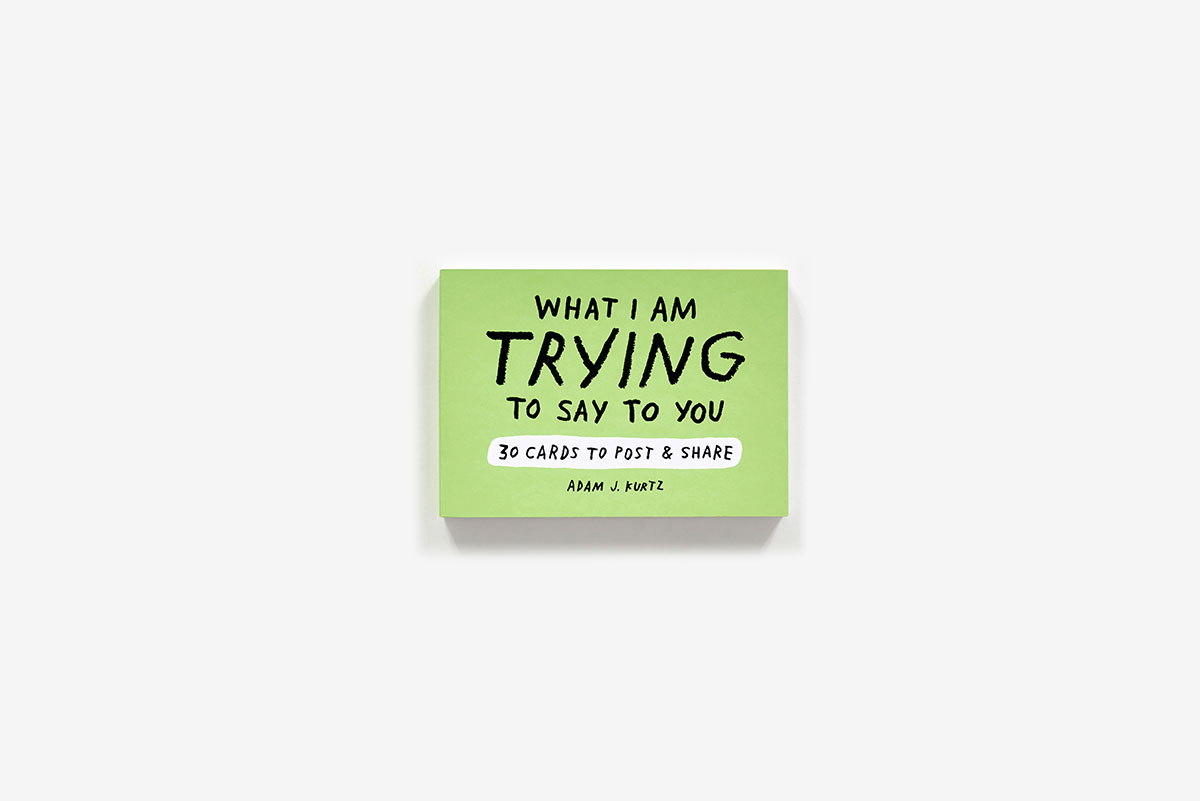 Adam J Kurtz What I Am Trying To Say To You 30 Cards Postcard Book With Stickers Paperback Abrams