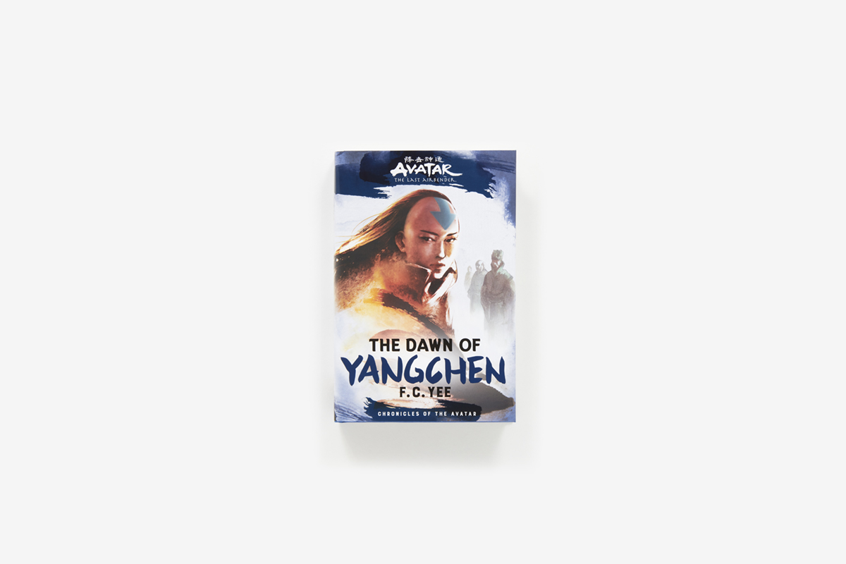 The Dawn of Yangchen: Avatar, The Last Airbender (B&N Exclusive Edition)  (Chronicles of the Avatar Book 3) by F. C. Yee, Hardcover